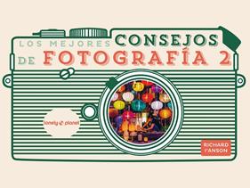 LOS MEJORES CONSEJOS DE FOTOGRAFÍA  | 9788408265351 | I'ANSON, RICHARD