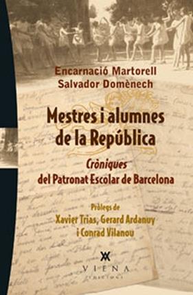 MESTRES I ALUMNES DE LA REPUBLICA | 9788483307182 | MARTORELL I GIL, ENCARNACIÓ/DOMÈNECH I DOMÈNECH, SALVADOR