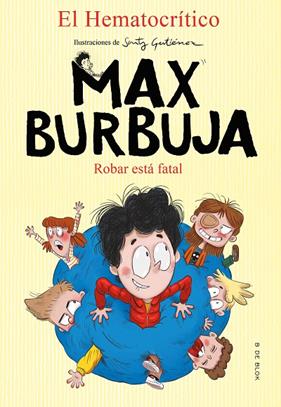 MAX BURBUJA 2.ROBAR ESTA FATAL | 9788417921880 | EL HEMATOCRÍTICO,