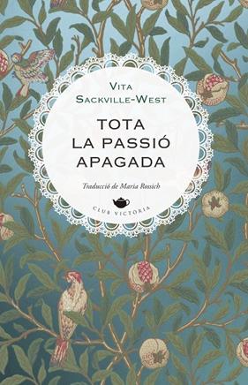 TOTA LA PASSIÓ APAGADA | 9791387961190 | SACKVILLE-WEST, VITA
