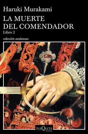 MUERTE DEL COMENDADOR (LIBRO 2), LA | 9788490666326 | MURAKAMI, HARUKI