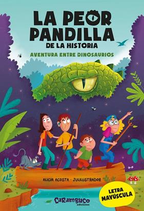 LA PEOR PANDILLA DE LA HISTORIA 1. AVENTURA ENTRE DINOSAURIOS | 9788417766849 | ACOSTA, ALICIA