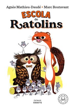 ESCOLA DE RATOLINS.1 | 9788418733161 | MATHIEU-DAUDÉ, AGNÈS/ BOUTAVANT, MARC