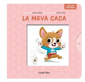 MEVA CACA, LA (LLIBRE AMB MECANISMES) | 9788413899718 | SAMBA, GINA/BIEL, MARTA