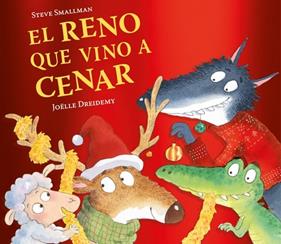 RENO QUE VINO A CENAR, EL (LA OVEJITA QUE VINO A CENAR) | 9788448871239 | SMALLMAN, STEVE