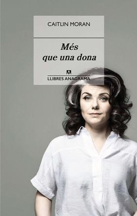MÉS QUE UNA DONA | 9788433918055 | MORAN, CAITLIN