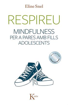 RESPIREU/ MINDFULNESS PER A PARES AMB FILLS ADOLESCENTS | 9788499884493 | SNEL, ELINE