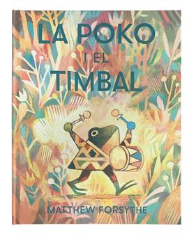 POKO I EL TIMBAL, LA | 9788417497552 | FORSYTHE, MATTHEW