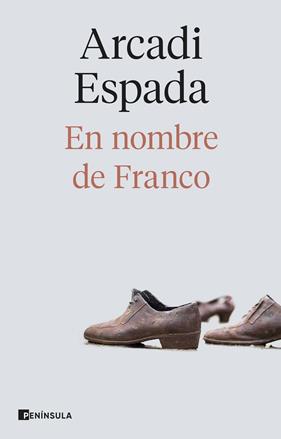 EN NOMBRE DE FRANCO | 9788411004183 | ESPADA, ARCADI
