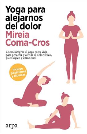 YOGA PARA ALEJARNOS DEL DOLOR | 9788418741340 | COMA-CROS, MIREIA