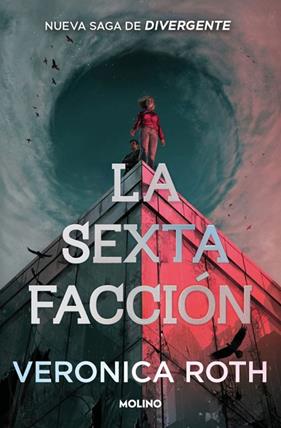SEXTA FACCIÓN 1. LA SEXTA FACCIÓN | 9788427257672 | ROTH, VERONICA