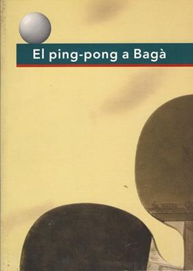 PING-PONG A BAGA, EL | 978846057153X | PARDINILLA, JORDI