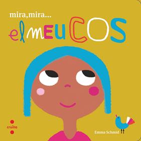 MIRA MIRA EL MEU COS | 9788466146654 | SCHMID, EMMA