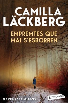 ELS CRIMS DE FJÄLLBACKA 5. EMPREMTES QUE MAI S'ESBORREN  | 9791387802820 | LÄCKBERG, CAMILLA