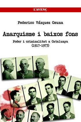 ANARQUISTES I BAIXOS FONS | 9788488839770 | VÁZQUEZ, FEDERICO
