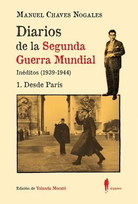 DIARIOS DE LA SEGUNDA GUERRA MUNDIAL 1. DESDE PARÍS | 9788419188601 | CHAVES NOGALES, MANUEL
