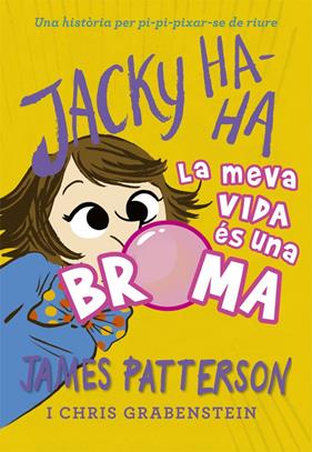 JACKY HA-HA LA MEVA VIDA ES UNA BROMA | 9788424662387 | PATTERSON, JAMES