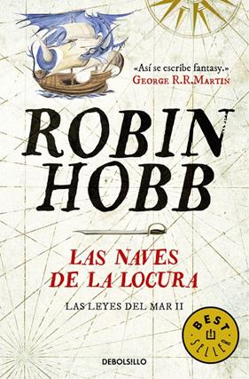 NAVES DE LA LOCURA, LAS (LAS LEYES DEL MAR 2) | 9788490625705 | HOBB, ROBIN