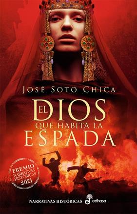 DIOS QUE HABITA LA ESPADA, EL | 9788435063777 | SOTO CHICA, JOSÉ
