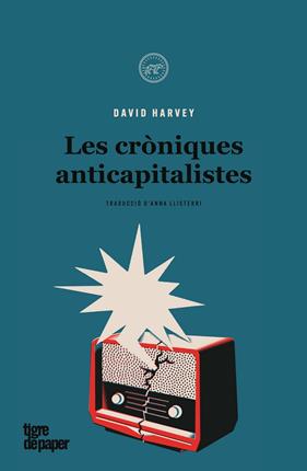 CRONIQUES ANTICAPITALISTES, LES | 9788418705373 | HARVEY, DAVID