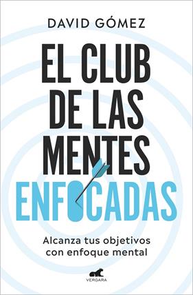 CLUB DE LAS MENTES ENFOCADAS, EL | 9788419248978 | GÓMEZ, DAVID