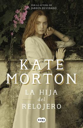 HIJA DEL RELOJERO, LA | 9788491292166 | MORTON, KATE
