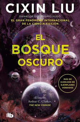 BOSQUE OSCURO, EL/ (TRILOGÍA DE LOS TRES CUERPOS 2) | 9788413146454 | LIU, CIXIN