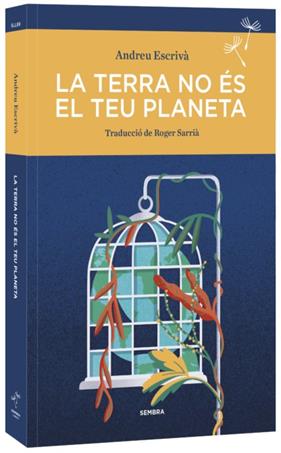 TERRA NO ES EL TEU PLANETA, LA | 9788410198371 | ESCRIVÀ, ANDREU