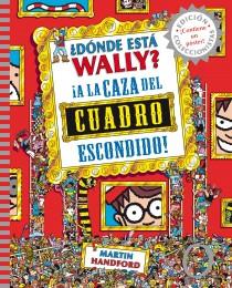 DÓNDE ESTÁ WALLY? A LA CAZA DEL CUADRO ESCONDIDO | 9788415579755 | HANDFORD, MARTIN