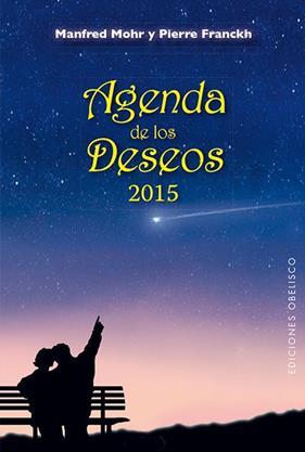 2015-AGENDA DE LOS DESEOS | 9788415968832 | PIERRE FRANCKH/MANFRED MOHR