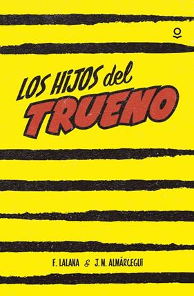 HIJOS DEL TRUENO, LOS | 9788491220558 | LALANA, FERNANDO/ALMÁRCEGUI, JOSE MARIA