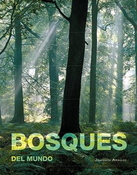BOSQUES DEL MUNDO | 9788497857796 | ARAÚJO, JOAQUÍN