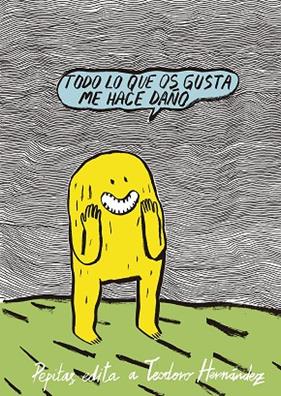 TODO LO QUE OS GUSTA ME HACE DAÑO | 9788417386634 | HERNÁNDEZ, TEODORO