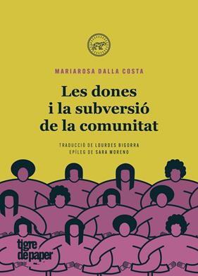 DONES I LA SUBVERSIO DE LA COMUNITAT, LES | 9788418705328 | DALLA COSTA, MARIAROSA