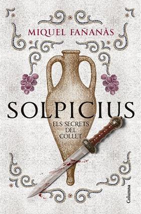 SOLPICIUS. ELS SECRETS DEL COLLET | 9788466434591 | MIQUEL FAÑANÀS