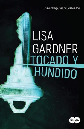 TOCADO Y HUNDIDO (TESSA LEONI 3) | 9788491292456 | GARDNER, LISA