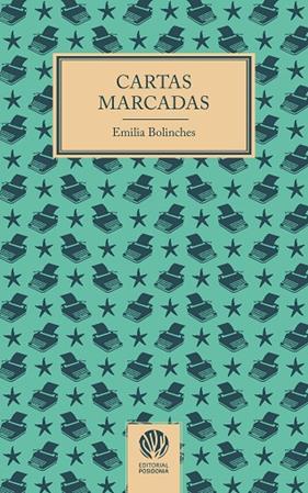 CARTAS MARCADAS | 9788412984477 | BOLINCHES, EMILIA