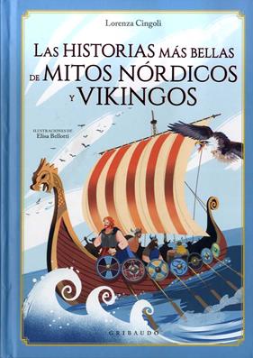 HISTORIAS MAS BELLAS DE MITOS NORDICOS Y VIKINGOS | 9788417127718 | CINGOLI, LORENZA