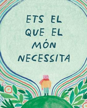 ETS EL QUE EL MON NECESSITA | 9788410408449 | LEDUC, DANIELLE/ BARRAUD, MARION