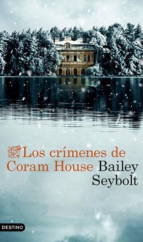 CRÍMENES DE CORAM HOUSE, LOS | 9788423368525 | SEYBOLT, BAILEY