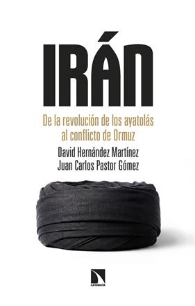 IRÁN | 9788410676237 | HERNÁNDEZ MARTÍNEZ, DAVID/PASTOR GÓMEZ, JUAN CARLOS