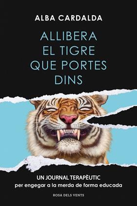 ALLIBERA EL TIGRE QUE PORTES DINS | 9791387935290 | CARDALDA, ALBA