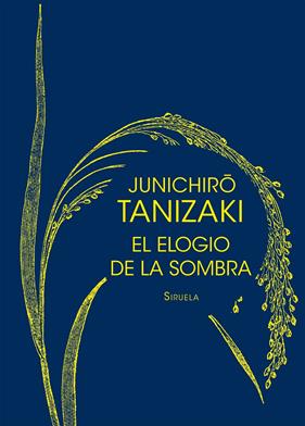 ELOGIO DE LA SOMBRA, EL | 9788416465347 | TANIZAKI, JUNICHIRÔ