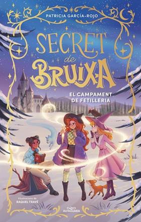 SECRET DE BRUIXA 2. EL CAMPAMENT DE FETILLERIA | 9788410489523 | GARCÍA-ROJO, PATRICIA