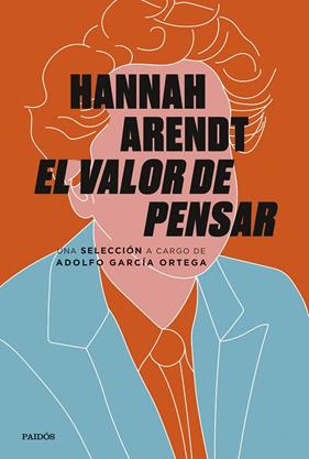VALOR DE PENSAR, EL | 9788449338724 | ARENDT, HANNAH/GARCÍA ORTEGA, ADOLFO