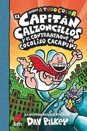 CAPITAN CALZONCILLOS.9/ Y EL CONTRAATAQUE DE COCOLISO CACAPIPI | 9788413924250 | PILKEY, DAV