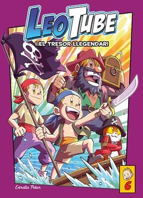 LEOTUBE.6/  LEOTUBE I EL TRESOR LLEGENDARI | 9788413896175 | LEOTUBE