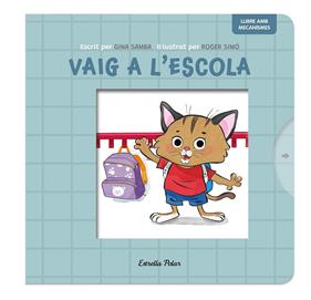 VAIG A L'ESCOLA  (LLIBRE AMB MECANISMES) | 9788413899701 | SAMBA, GINA/SIMÓ, ROGER