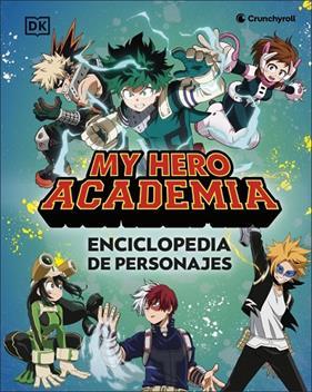 MY HERO ACADEMIA. ENCICLOPEDIA DE PERSONAJES | 9780241773420 | DK