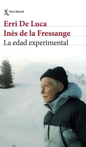 EDAD EXPERIMENTAL, LA | 9788432249402 | ERRI DE LUCA/FRESSANGE, INÈS DE LA